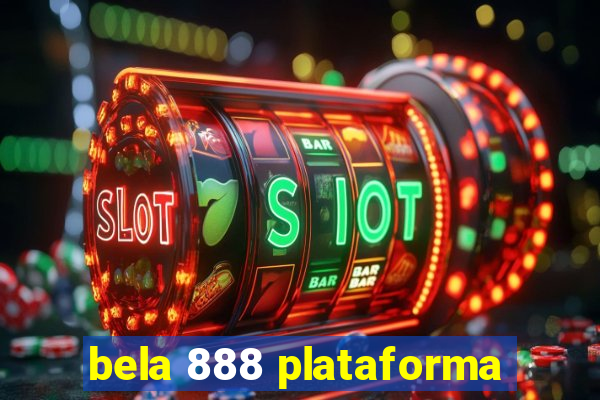 bela 888 plataforma